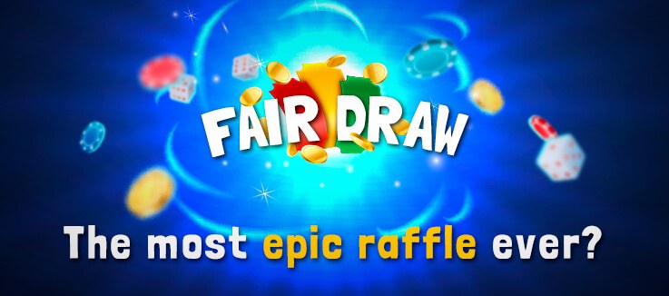 The Fair Draw Promotion Explained 